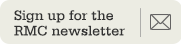 Sign up for the RMC Newsletter